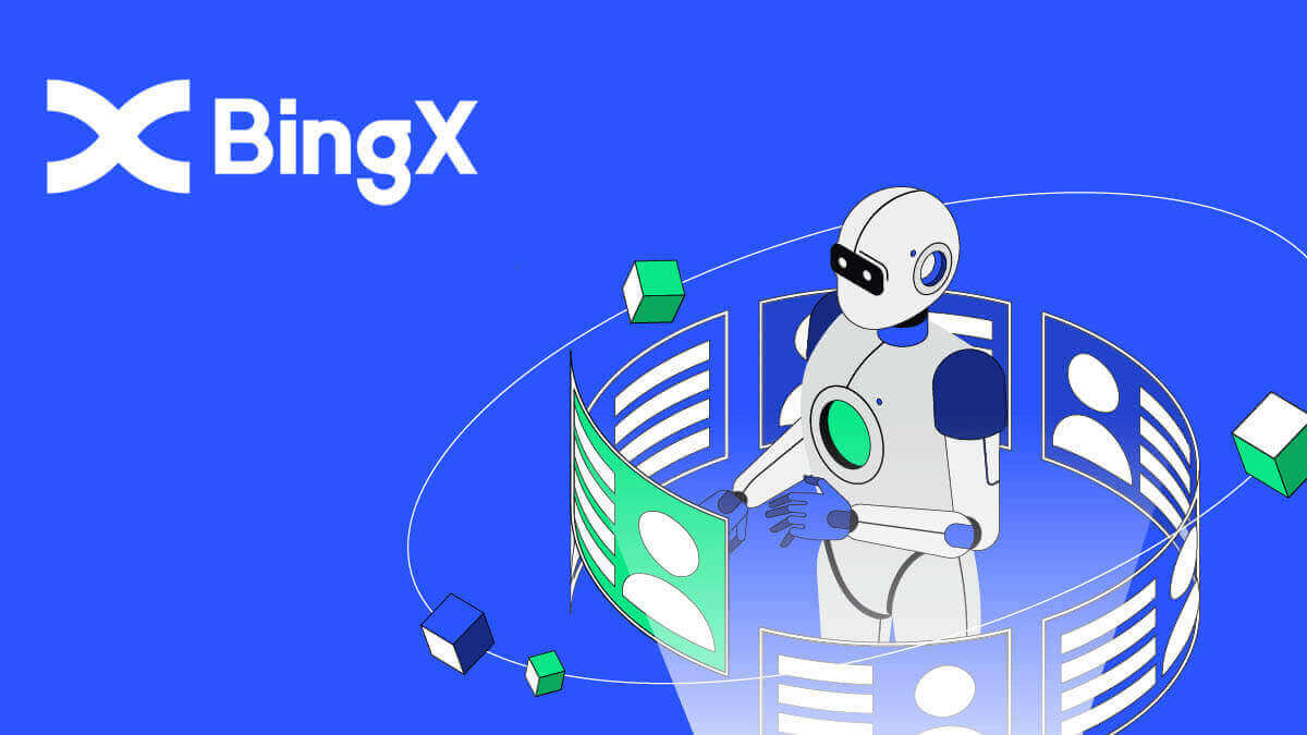 Come aprire un conto di trading e registrarsi su BingX